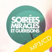 Soirée "Miracles et Guérisons" - 08.05.2010
