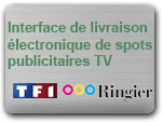 Solution personnalis&eacute;e pour livraison &eacute;lectronique de spots TV